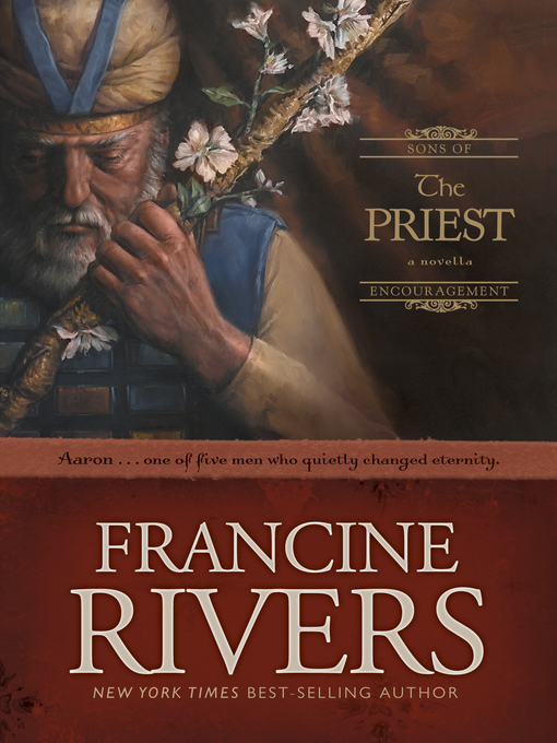 Title details for The Priest: Aaron by Francine Rivers - Available